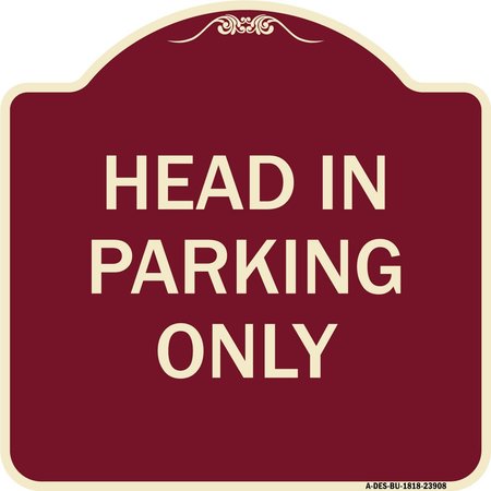 SIGNMISSION Designer Series Head in Parking Only, Burgundy Heavy-Gauge Aluminum Sign, 18" x 18", BU-1818-23908 A-DES-BU-1818-23908